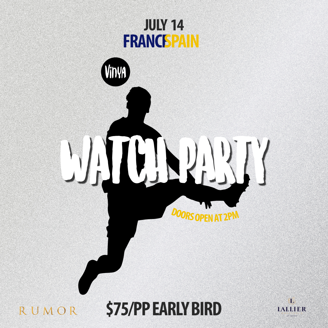 WATCH PARTY JULY 14TH FRANCE AND SPAIN (EA)