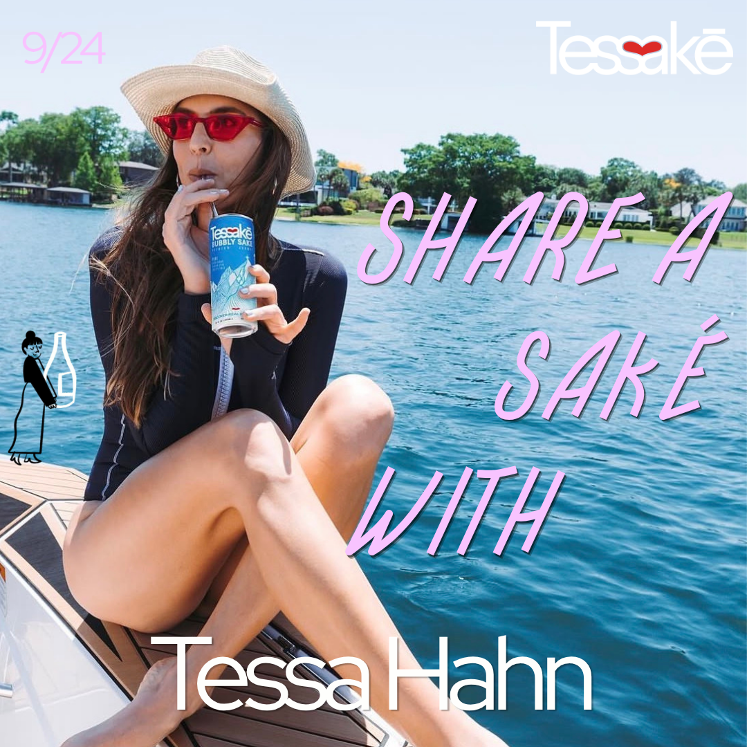 SHARE A SAKE WITH TESSA